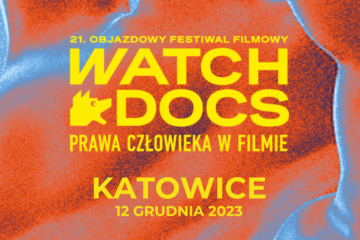 21 Objazdowy Festiwal Filmowy WatchDocs - Prawa człowieka w filmie - Katowice 2023